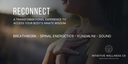 Banner image for Reconnect - Breathwork, Spinal Energetics, Kundalini and Sound