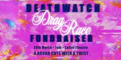 Banner image for SUDS Fundraiser: Deathwatch Drag Race