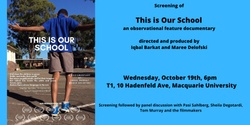 Banner image for Screening of This Is Our School Documentary & Panel Discussion