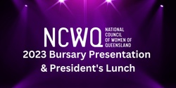Banner image for 2023 Bursary Presentation & President's Lunch