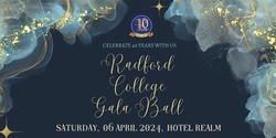 Banner image for Radford College Gala Ball 2024 - Celebrating 40 Years of Radford College