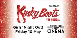 Banner image for Girls' Night Out - KINKY BOOTS: THE MUSICAL