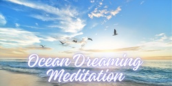 Banner image for Ocean Dreaming Guided Meditation, live via Zoom