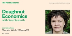 Banner image for Conversation: Doughnut Economics with Kate Raworth
