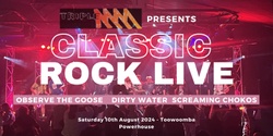 Banner image for Classic Rock Live @ The House of Power !