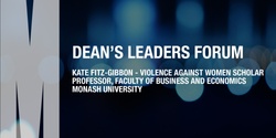 Banner image for Dean’s Leaders Forum - Kate Fitz-Gibbon