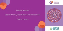 Banner image for Kalgoorlie - Western Australia Specialist Family and Domestic Violence Code of Practice, Consultation Workshop 