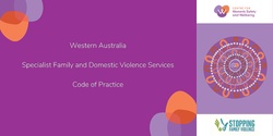 Banner image for Aboriginal and Torres Strait Islander Focused Group - Western Australia Specialist Family and Domestic Violence Code of Practice