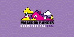 Banner image for 2023 Macedon Ranges Music Festival