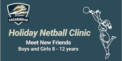 CACaburra Netball Holiday Netball Clinic