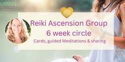 Banner image for Reiki Ascension group - 6 week circle