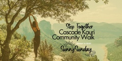 Banner image for Step Together - Cascade Kauri Community Walk 🌳