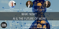 Banner image for Stone & Chalk Presents - What now? AI & the Future of Work