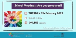Banner image for ONLINE 7 February....School Meetings: Are you prepared?