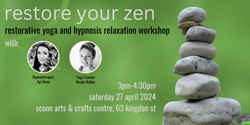 Banner image for restore your zen 27 April 2024