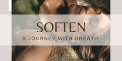 Banner image for Soften- A Journey with Breath