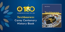 Banner image for Torchbearers: Carey Centenary History Book (Pre-Order)