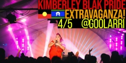 Banner image for Kimberley Blak Pride Extravaganza! 2024