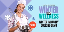 Banner image for Winter Immunity Cooking Demo
