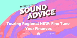 Banner image for Sound Advice: Touring Regional NSW - Fine Tune Your Finances