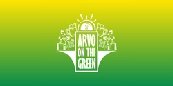 Banner image for Arvo On The Green @ Bellbowrie Sports & Community Club - July