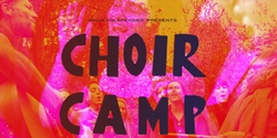 Banner image for CHOIR CAMP