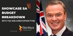 Banner image for Showcase SA's Budget Breakdown with The Hon Christopher Pyne, presented by Bentleys