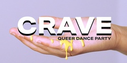 Banner image for CRAVE // Queer Dance Party