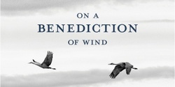 Banner image for Evening Lecture-On a Benediction of Wind: Poems and Photographs from the American West