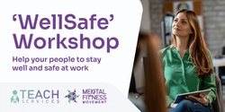 Banner image for WellSafe Workshop - May 14