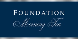 Banner image for Morning Tea with Foundation & Headmaster - 12 June 2024