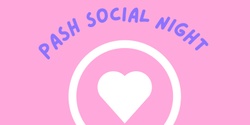 Banner image for PASH All Ages Social Night