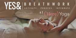 Banner image for YES& Breathwork Circle at Here Yoga - 17 December 2023