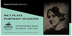 Banner image for Howick Historical Village: Wet Plate Portrait Sessions