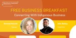 Banner image for Business Breakfast - Connecting With Indigenous Business