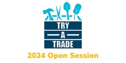 Banner image for 2024 Try A Trade - Open Session for Young People