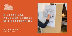 Banner image for A classical Atlelier course with expression (2 day workshop)