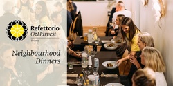 Banner image for Refettorio Neighbourhood Dinner | Thursday 13th July, 2023