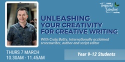 Banner image for SCHOOL PROGRAM:  Unleashing Your Creativity For Creative Writing // Delivered by Craig Batty