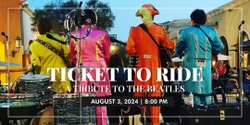 Banner image for Ticket To Ride - Tribute to The Beatles