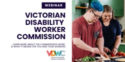 Banner image for Victorian Disability Worker Commission Webinar 