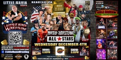 Banner image for Reading, PA - Micro-Wrestling All * Stars: Little Mania Rips Through the Ring!