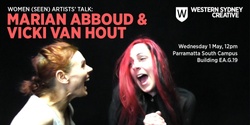 Banner image for Women (seen) Artists' Talk,  Intercultural Sister Kin-a talk with Marian Abboud and Vicki Van Hout