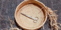 Banner image for Woven Workshops Basket Weaving.