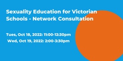 Banner image for Sexuality Education for Victorian Schools - Network Consultation