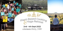 Banner image for Plant-Based Cooking & Yoga Retreat 
