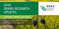 Banner image for 2024 GRDC Grains Research Update, Lake Grace