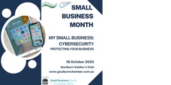 Banner image for Small Business Month: CYBER SECURITY - Protecting your Business