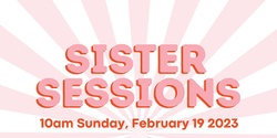 Banner image for Sister Sessions by Promote Her