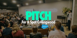 Banner image for Pitch For A Spot Collingwood